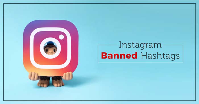 What could happen if I use banned Instagram hashtags?