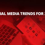 Social Media Trends : Those You Should You Follow in 2021