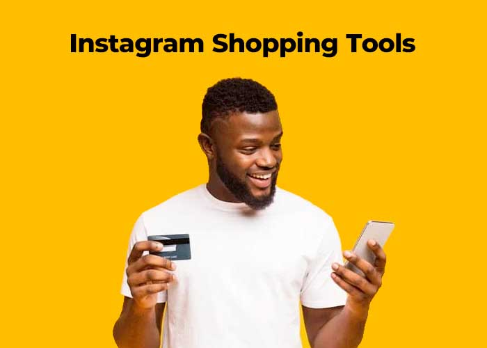 What Are Instagram Shopping Tools